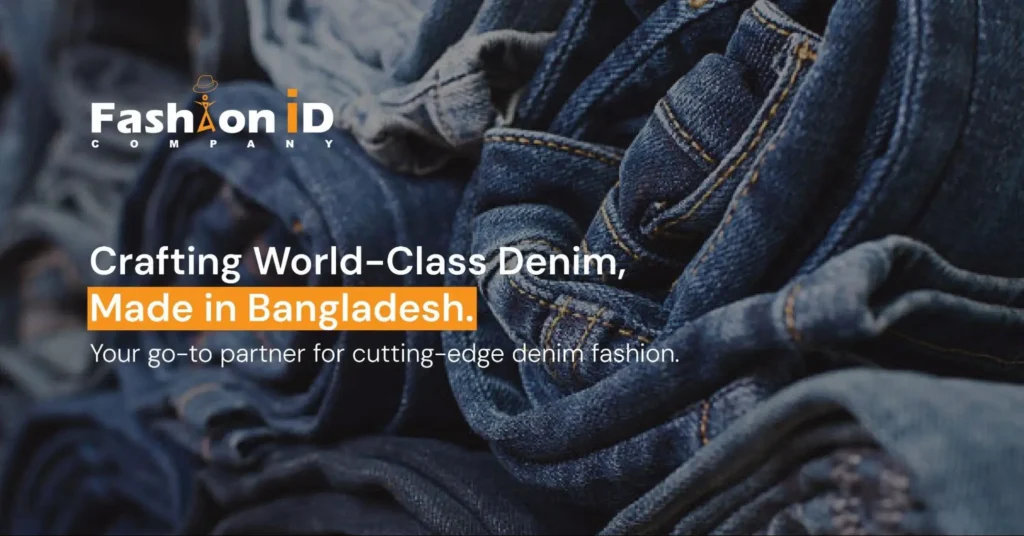Denim Manufacturer in Bangladesh