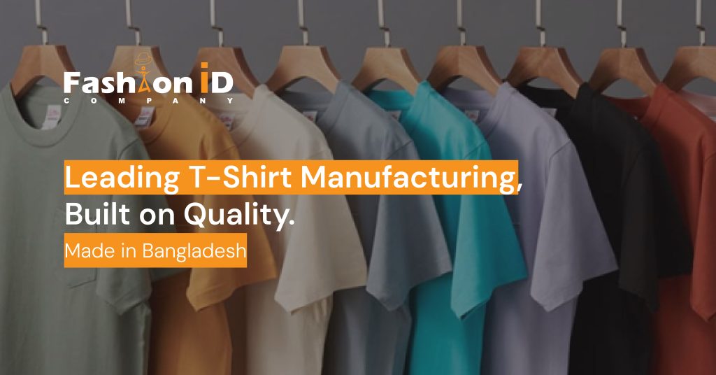 T-shirt Manufacturing in Bangladesh