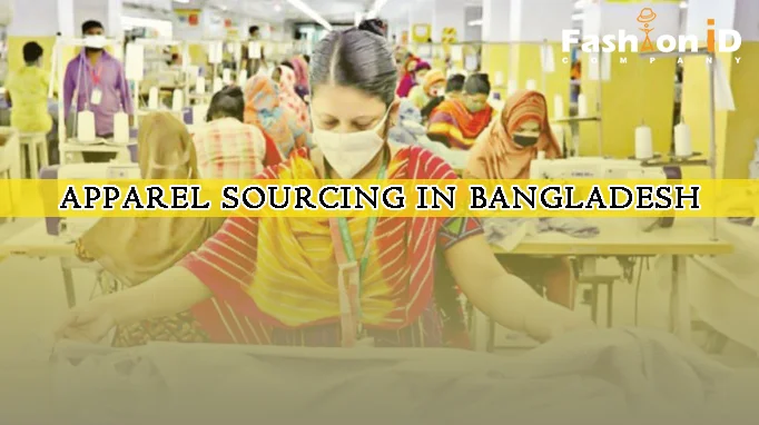 Apparel Sourcing in Bangladesh